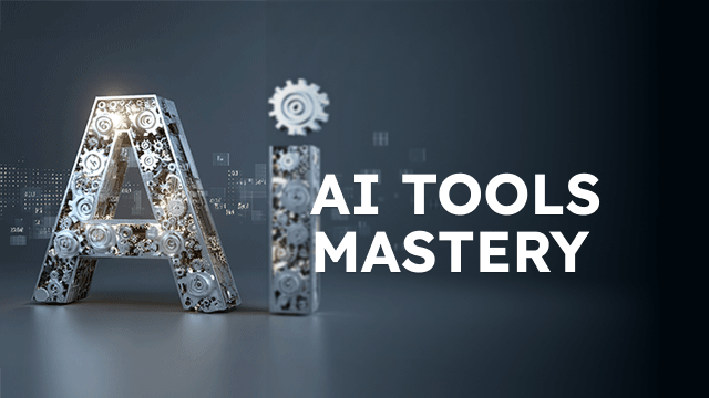 AI Tools Mastery